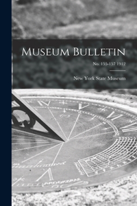 Museum Bulletin; no. 155-157 1912
