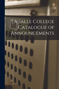 La Salle College Catalogue of Announcements