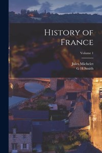 History of France; Volume 1