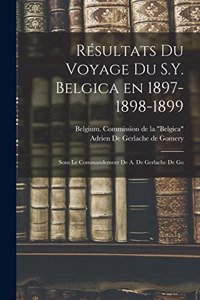 Résultats du voyage du S.Y. Belgica en 1897-1898-1899