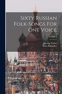 Sixty Russian Folk-songs For One Voice; Volume 3