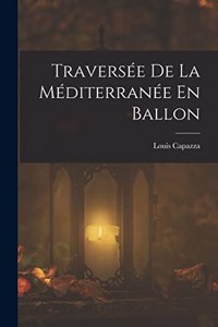Traversée De La Méditerranée En Ballon