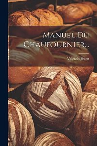 Manuel Du Chaufournier...