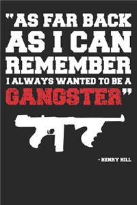 I ALways Wanted To Be A Gangster