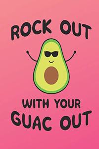 Rock Out With Guac Out