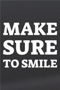 Make Sure To Smile