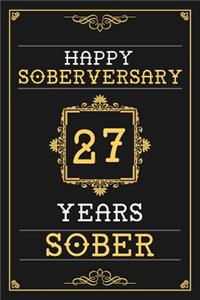 27 Years Sober Journal: Lined Journal / Notebook / Diary - Happy 27th Soberversary - Fun Practical Alternative to a Card - Sobriety Gifts For Men And Women Who Are 27 yr So