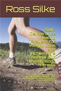 Self-Deliverance Healing Prayers for Weight Loss and Achieving a Normal and Healthy Body Fitness