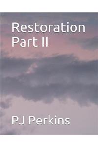 Restoration Part II