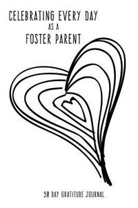 Celebrating Every Day as a Foster Parent