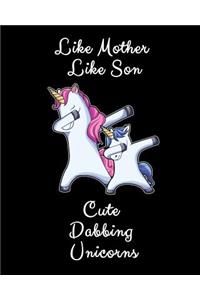 Like Mother Like Son Cute Dabbing Unicorn