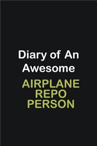 Diary of an awesome Airplane Repo Person