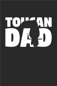 Toucan Journal - Toucan Dad Toucan Notebook - Gift for Animal Lovers