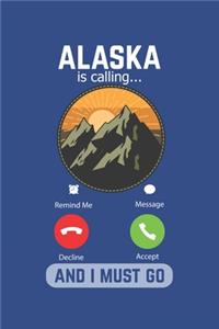 Alaska Is Calling And I Must Go