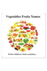 Vegetables Fruits Names