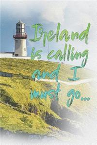 Ireland Is Calling And I Must Go...