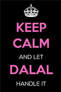 Keep Calm and Let Dalal Handle It