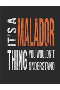 It's a Malador Thing You Wouldn't Understand
