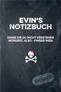 Evin's Notizbuch Dinge Die Du Nicht Verstehen Würdest, Also - Finger Weg!