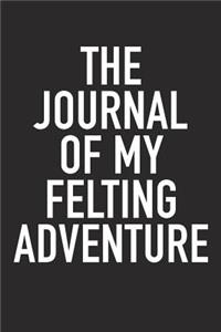 The Journal of My Felting Adventure