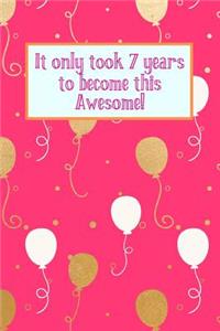 It Only Took 7 Years to Become This Awesome!