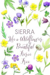 Sierra Like a Wildflower Beautiful Fierce Free