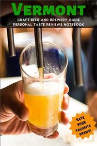 Vermont Craft Beer & Brewery Guide and Notebook
