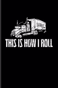 This Is How I Roll