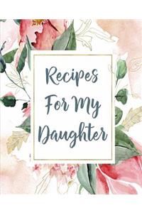 Recipes For My Daughter