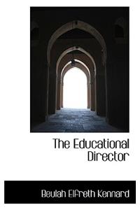 The Educational Director