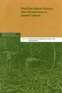 Brazilian Labour History: New Perspectives in Global Context