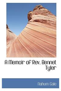 A Memoir of REV. Bennet Tyler