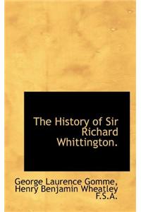 The History of Sir Richard Whittington.