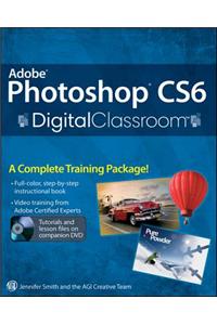 Adobe Photoshop CS6 Digital Classroom