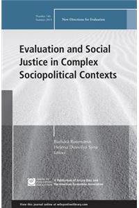 Evaluation and Social Justice in Complex Sociopolitical Contexts