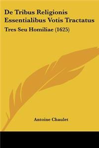 De Tribus Religionis Essentialibus Votis Tractatus