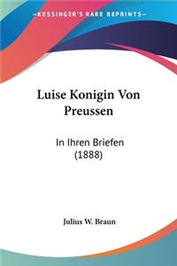 Luise Konigin Von Preussen