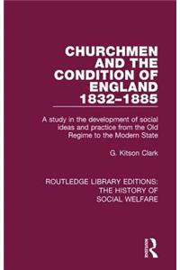 Churchmen and the Condition of England 1832-1885