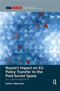 Russia's Impact on EU Policy Transfer to the Post-Soviet Space