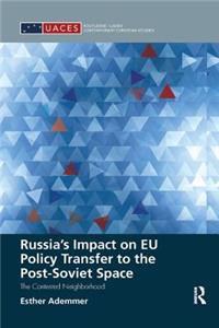 Russia's Impact on Eu Policy Transfer to the Post-Soviet Space