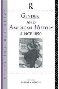 Gender and American History Since 1890