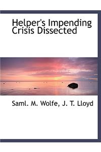 Helper's Impending Crisis Dissected