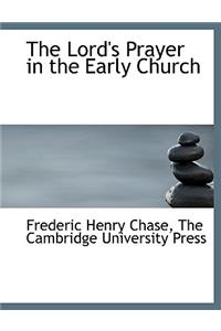 The Lord's Prayer in the Early Church
