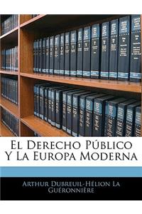 El Derecho Público Y La Europa Moderna