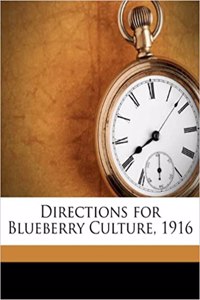 Directions for Blueberry Culture, 1916