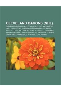 Cleveland Barons (NHL): Cleveland Barons (NHL) Coaches, Cleveland Barons (NHL) Draft Picks, Cleveland Barons (NHL) Players