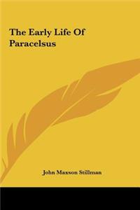 The Early Life of Paracelsus