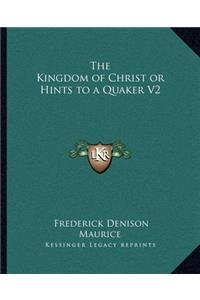 The Kingdom of Christ or Hints to a Quaker V2