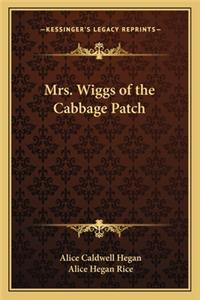 Mrs. Wiggs of the Cabbage Patch