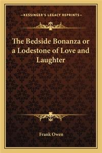 Bedside Bonanza or a Lodestone of Love and Laughter